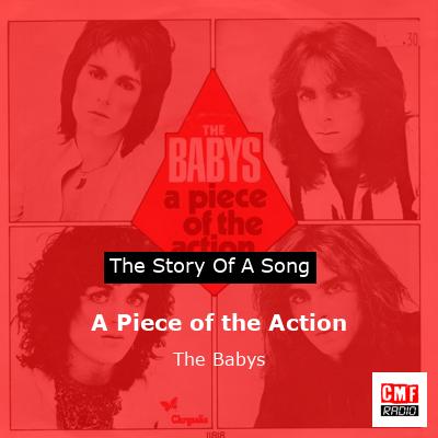 A Piece of the Action – The Babys