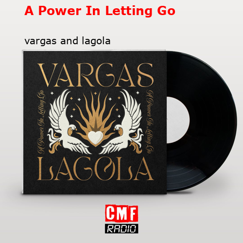 A Power In Letting Go – vargas and lagola
