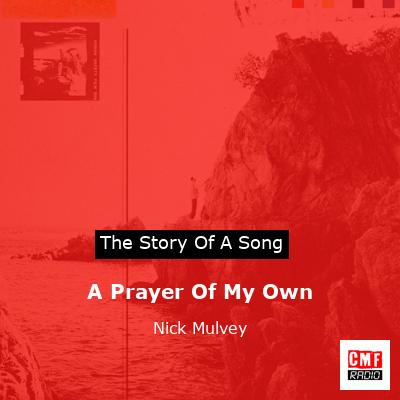 A Prayer Of My Own – Nick Mulvey
