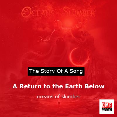 A Return to the Earth Below – oceans of slumber