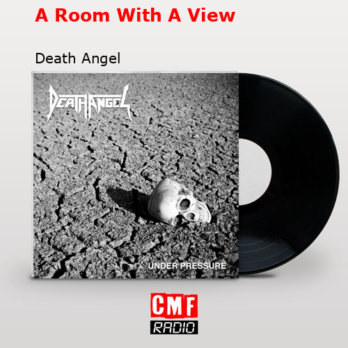 A Room With A View – Death Angel