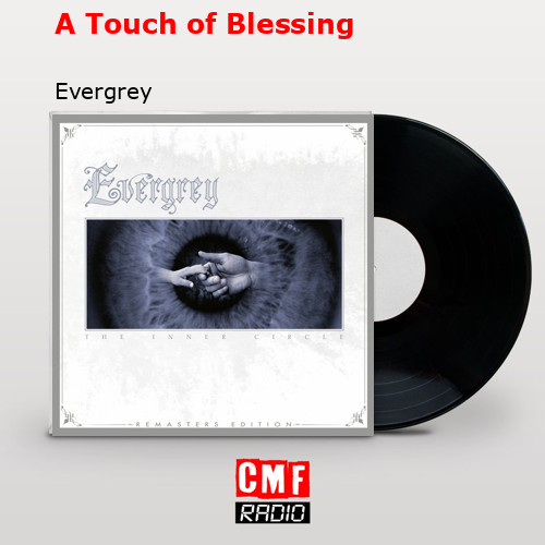 A Touch of Blessing – Evergrey