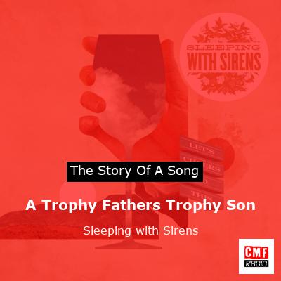 final cover A Trophy Fathers Trophy Son Sleeping with Sirens