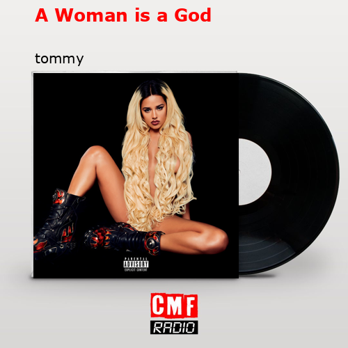 A Woman is a God – tommy