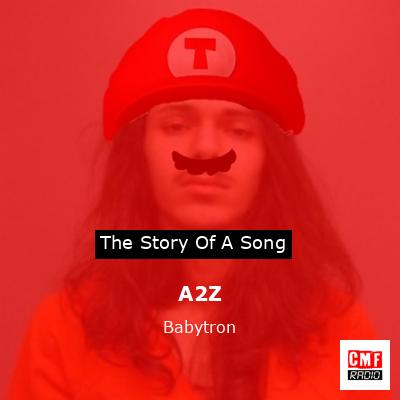 A2Z – Babytron