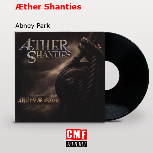 Æther Shanties – Abney Park