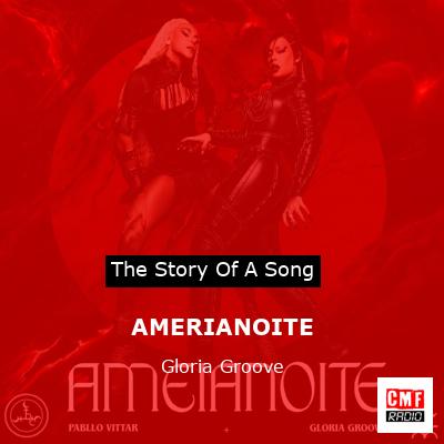 AMERIANOITE – Gloria Groove