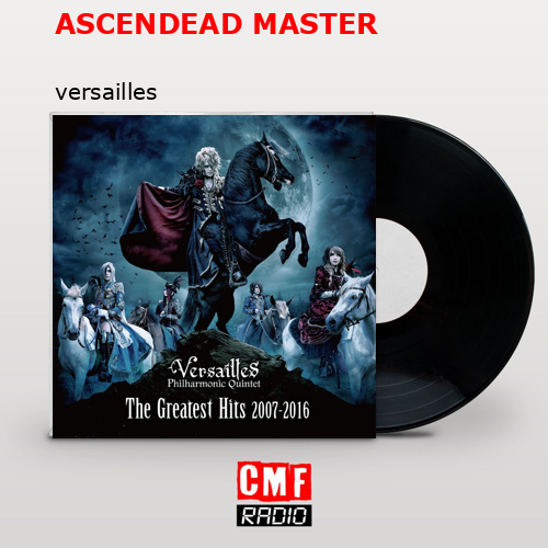 ASCENDEAD MASTER – versailles