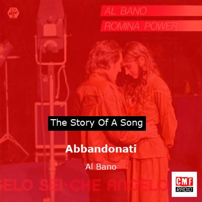 Abbandonati – Al Bano