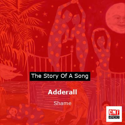 Adderall – Shame