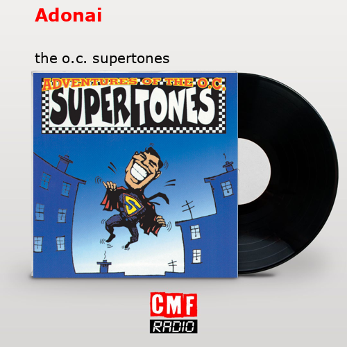Adonai – the o.c. supertones