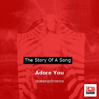 Adore You – queenadreena