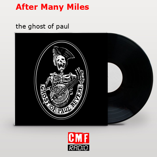 After Many Miles – the ghost of paul revere