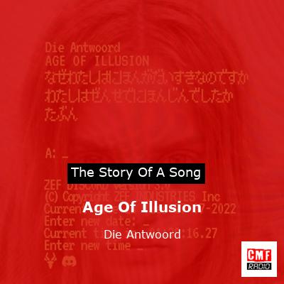 Age Of Illusion – Die Antwoord