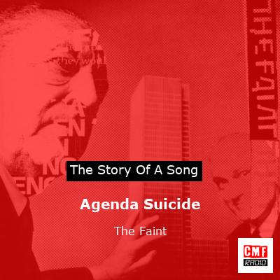 Agenda Suicide – The Faint