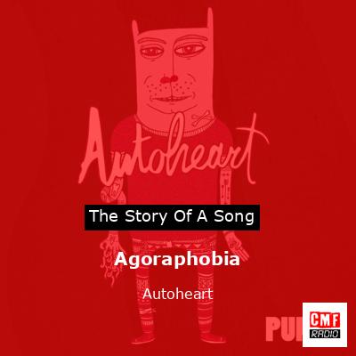 Agoraphobia – Autoheart
