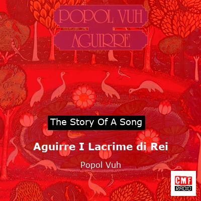 Aguirre I Lacrime di Rei – Popol Vuh