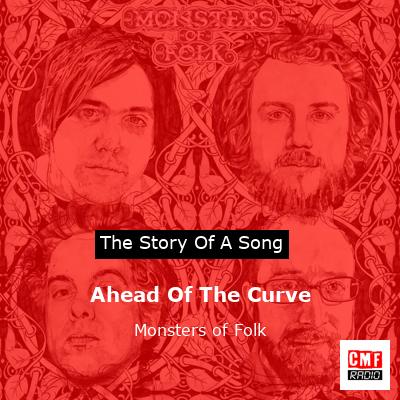 Ahead Of The Curve – Monsters of Folk