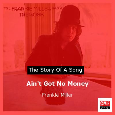 Ain’t Got No Money – Frankie Miller