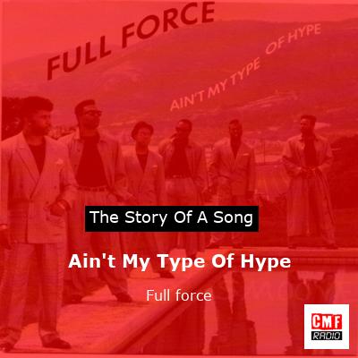 final cover Aint My Type Of Hype Full force