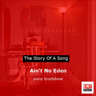 Ain’t No Eden – pony bradshaw