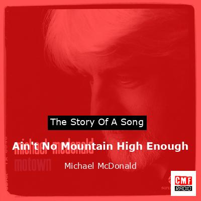 Ain’t No Mountain High Enough – Michael McDonald