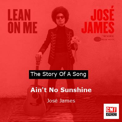 Ain’t No Sunshine – José James