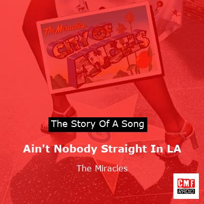 Ain’t Nobody Straight In LA – The Miracles