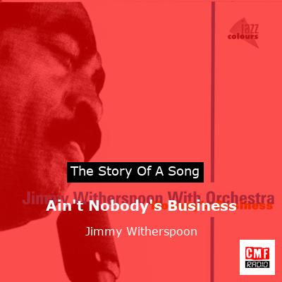 final cover Aint Nobodys Business Jimmy Witherspoon