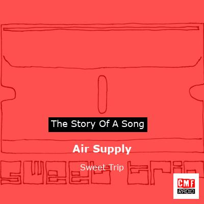 Air Supply – Sweet Trip