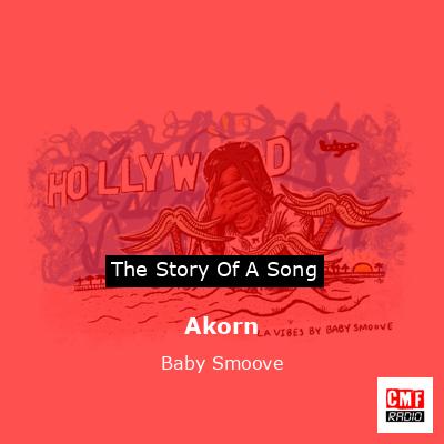 Akorn – Baby Smoove