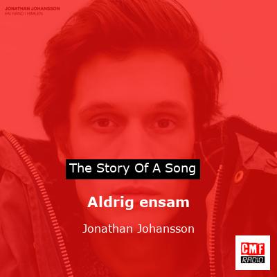 Aldrig ensam – Jonathan Johansson