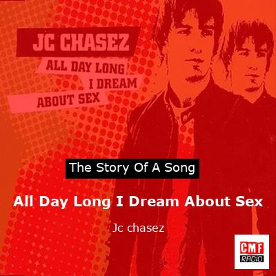 All Day Long I Dream About Sex – Jc chasez