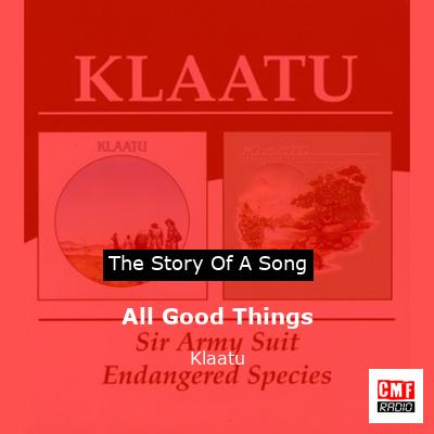 All Good Things – Klaatu