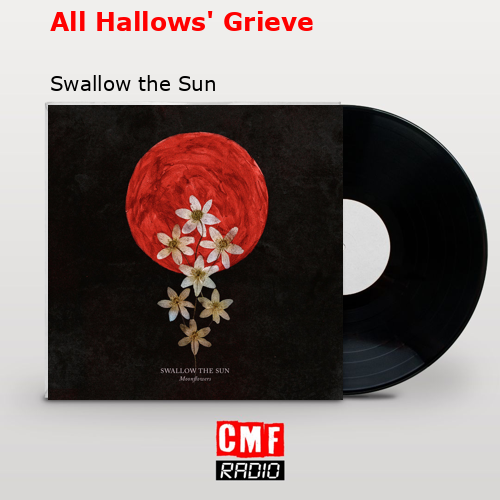 All Hallows’ Grieve – Swallow the Sun