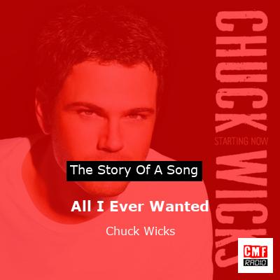 All I Ever Wanted – Chuck Wicks