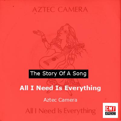 final cover All I Need Is Everything Aztec Camera