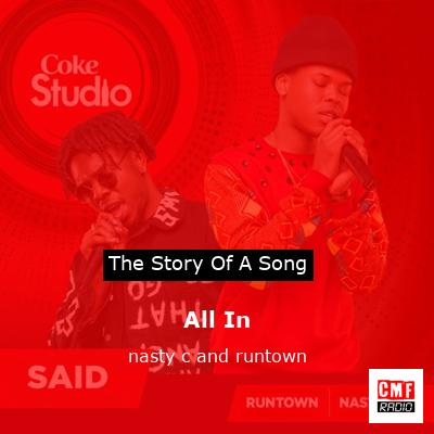 All In – nasty c and runtown