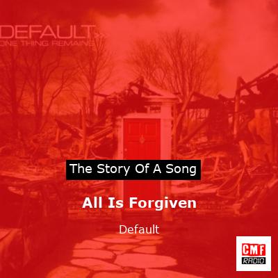 All Is Forgiven – Default
