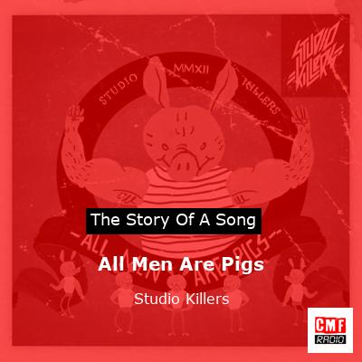All Men Are Pigs – Studio Killers