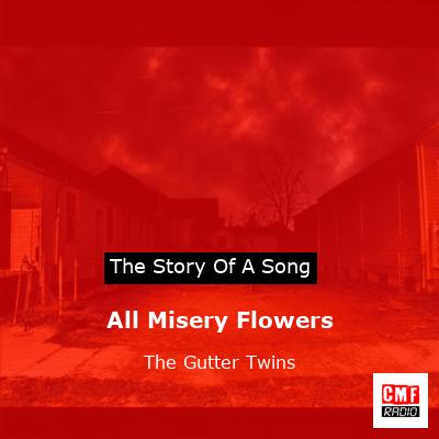 final cover All Misery Flowers The Gutter Twins