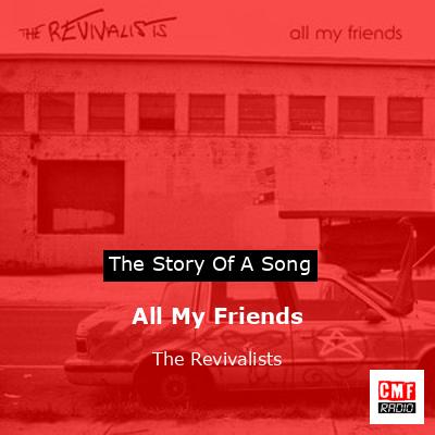 All My Friends – The Revivalists