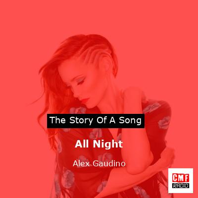 final cover All Night Alex Gaudino