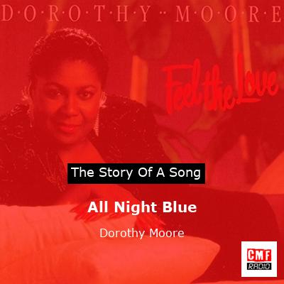 All Night Blue – Dorothy Moore