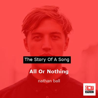 All Or Nothing – nathan ball