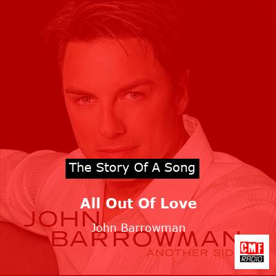All Out Of Love – John Barrowman