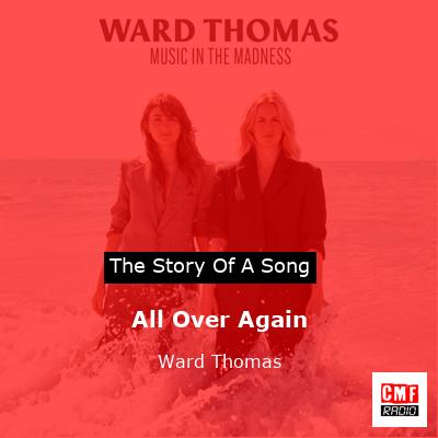 All Over Again – Ward Thomas