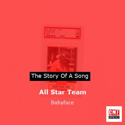 All Star Team – Babyface