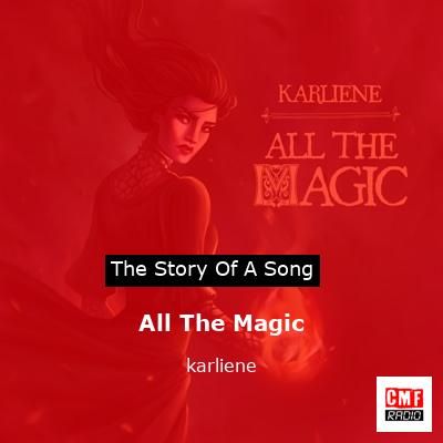 All The Magic – karliene