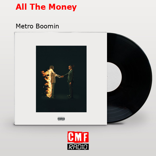 All The Money – Metro Boomin